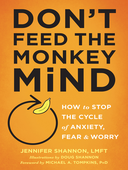 Title details for Don't Feed the Monkey Mind by Jennifer Shannon - Available